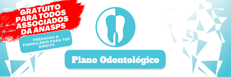 Plano Odontológico Gratuito para Associados Anasps